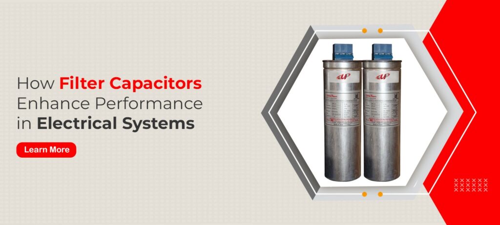 How Filter Capacitors Enhance Performance in Electrical Systems
