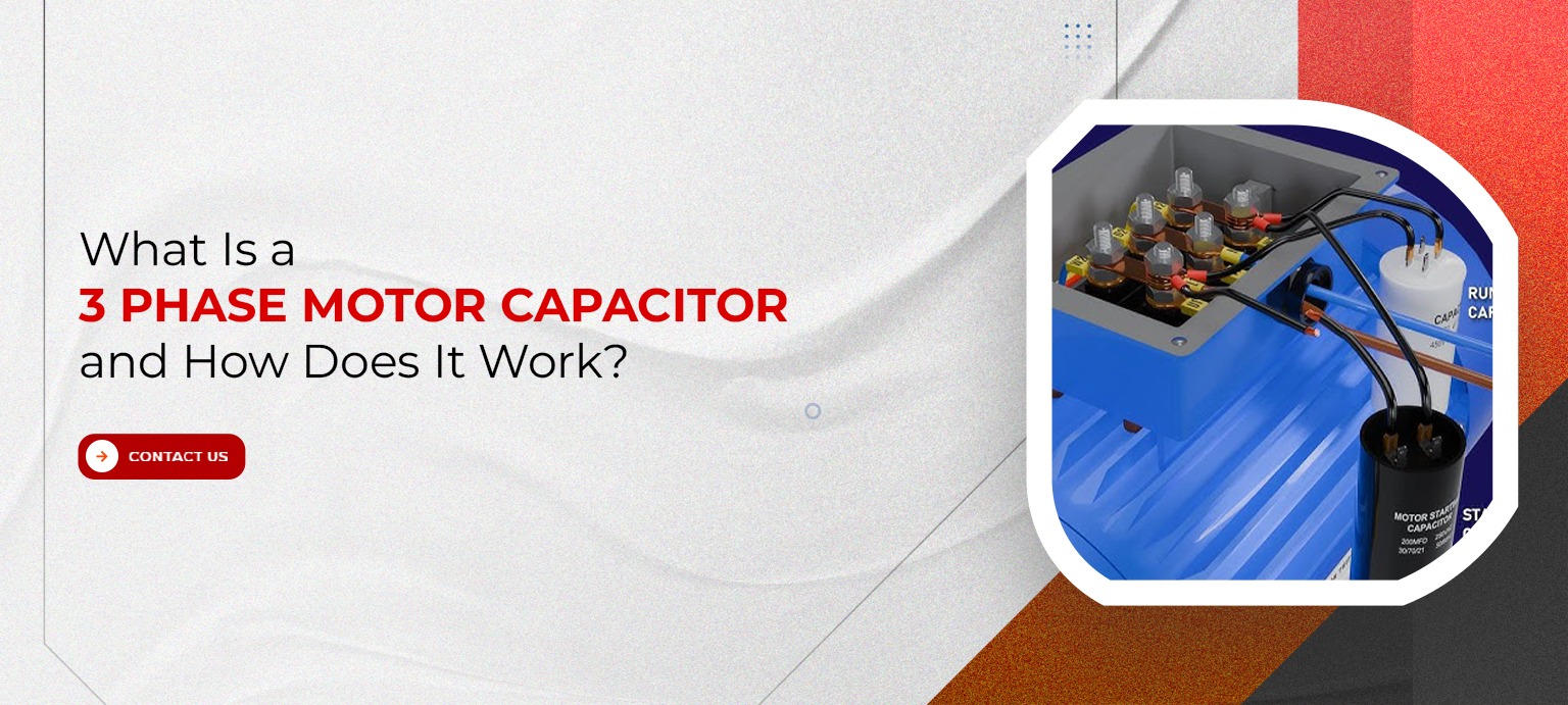 What Is a 3 Phase Motor Capacitor and How Does It Work