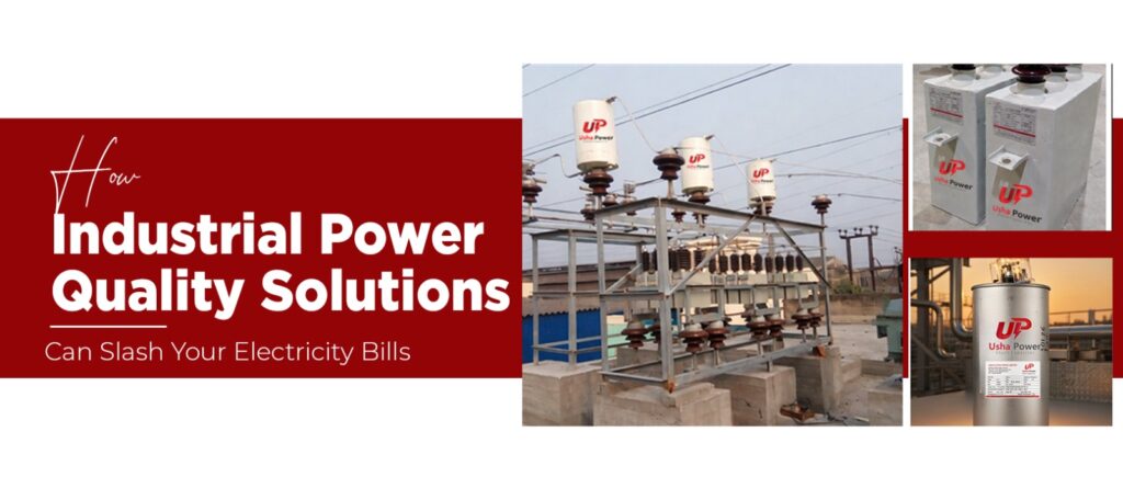 How Industrial Power Quality Solutions Can Slash Your Electricity Bills